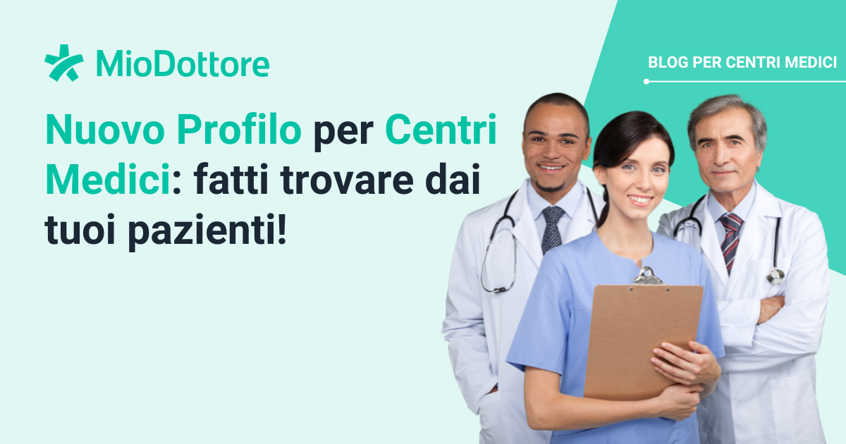nuovo-profilo-per-centri-medici-fatti-trovare-dai-tuoi-pazienti